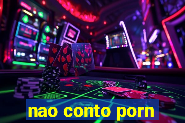 nao conto porn